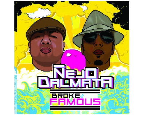 Ñejo & Dalmata - Broke & Famous