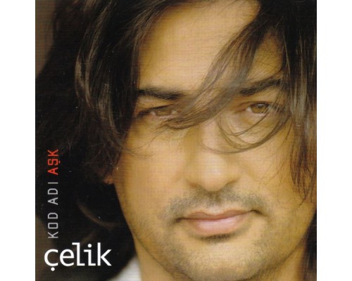 Çelik - Kod Adı Aşk