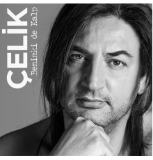 Çelik - Benimki De Kalp