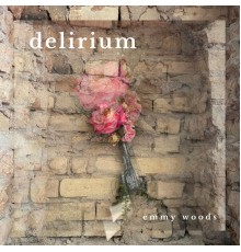 emmy woods - delirium