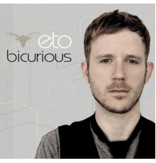 eto - Bicurious