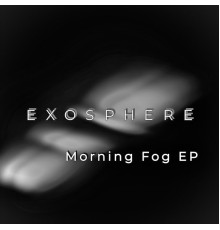 exosphere - Morning Fog