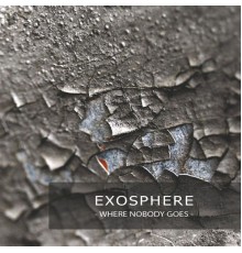 exosphere - Where Nobody Goes