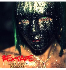 $extape - Lovey Dovey Remix