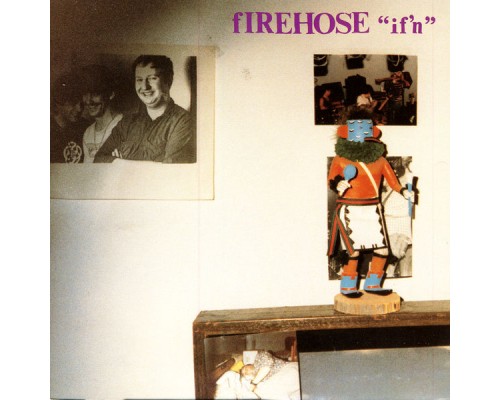 fIREHOSE - If'n