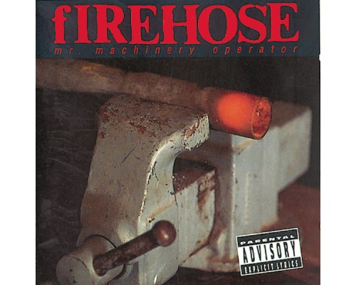 fIREHOSE - Mr. Machinery Operator