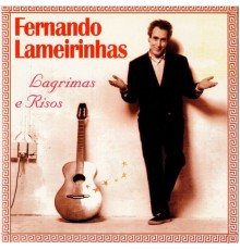 fernando Lameirinhas - Lagrimas e Risos