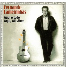 fernando Lameirinhas - Aqui e tudo