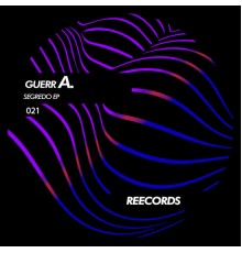 guerrA. - Segredo Ep