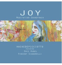 hackedepicciotto - Joy  (Meditation Soundtrack)