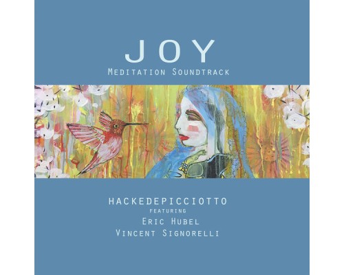 hackedepicciotto - Joy  (Meditation Soundtrack)