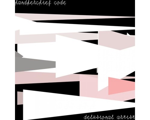 handkerchief code - delusional artist