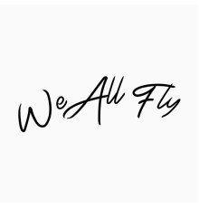 $hortie$LuvJ - We All Fly