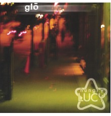 hungry lucy - Glo