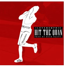 iLoveMemphis - Hit the Quan