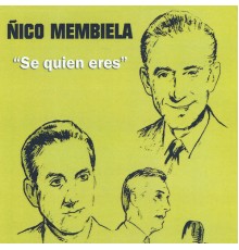 Ñico Membiela - Se Quien Eres