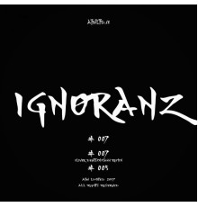 ignøranz - AFUltd.68 - #007