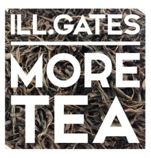 ill.Gates - More Tea