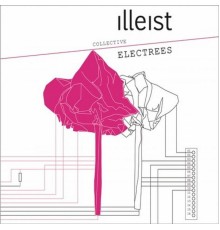 illeist collective - Electrees