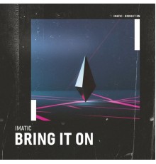 imatic - Bring It On