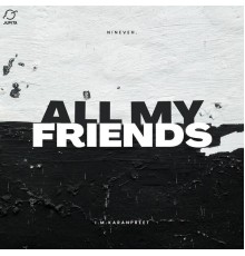 i.m.karanpreet - All My Friends