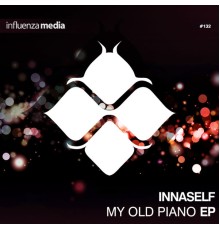 innaSelf - My Old Piano EP