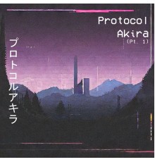 .innxir - Protocol Akira, Pt.1