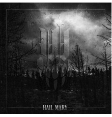 iwrestledabearonce - Hail Mary