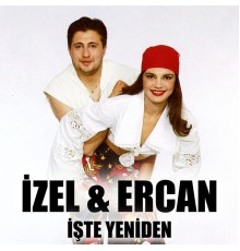 izel & Ercan - İşte Yeniden