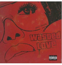 jace fendi - Wasted Love