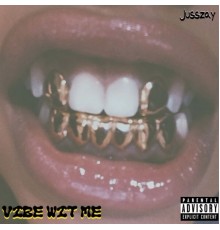 jusszay - Vibe Wit Me