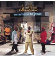 justus - Come Home To Jesus