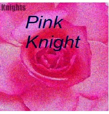 kNIGHTs - Pink Knight