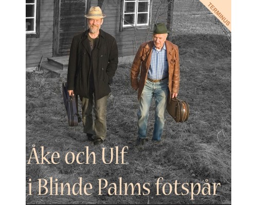 Åke Wänn & Ulf Engström - I Blinde Palms Fotspår