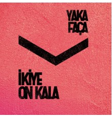 İkiye On kala - Yaka Faça