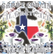 $krrt Cobain - Playa Made N Texas Raised