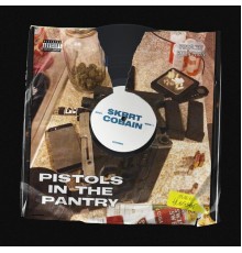 $krrt Cobain - Pistols in the Pantry