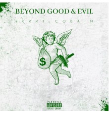 $krrt Cobain - Beyond Good and Evil
