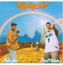 $krrt Cobain & Polo Joe - Tripping Out