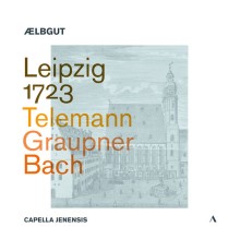 Ælbgut and Capella Jenensis - Leipzig 1723 - Telemann | Graupner | Bach