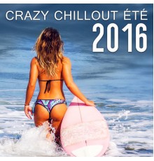 Électronique musique zone, nieznany, Marco Rinaldo - Crazy chillout été 2016: Chillout musique relaxante, Électronique sons por la plage fête, Relaxation et la réduction du stress, Bonnes vacances temps, Dîner musique de fond