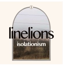 linelions - Isolationism (Social Distant Demo)