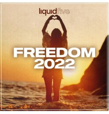 liquidfive - Freedom 2022