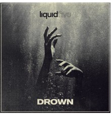 liquidfive - Drown