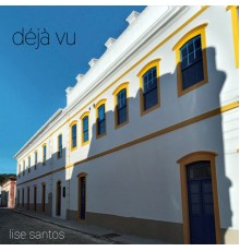 lise santos - Déjà Vu