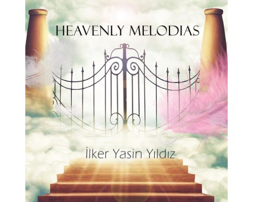 İlker Yasin Yıldız - Heavenly Melodias