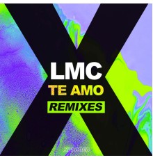 lmc - Te Amo (Remix)