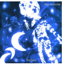 lowlass - Low universe