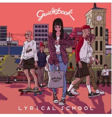 lyrical school - Guidebook