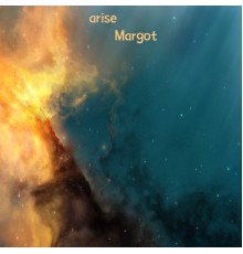 margot - arise